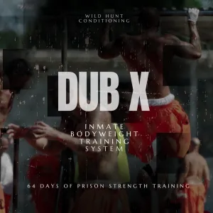 DUB X: Prison Workouts