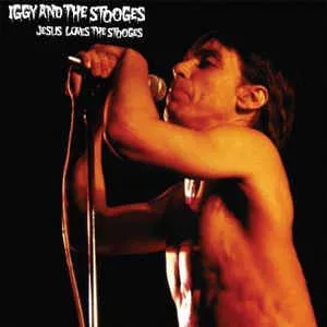 Iggy And The Stooges - Jesus Loves The Stooges NEW LP