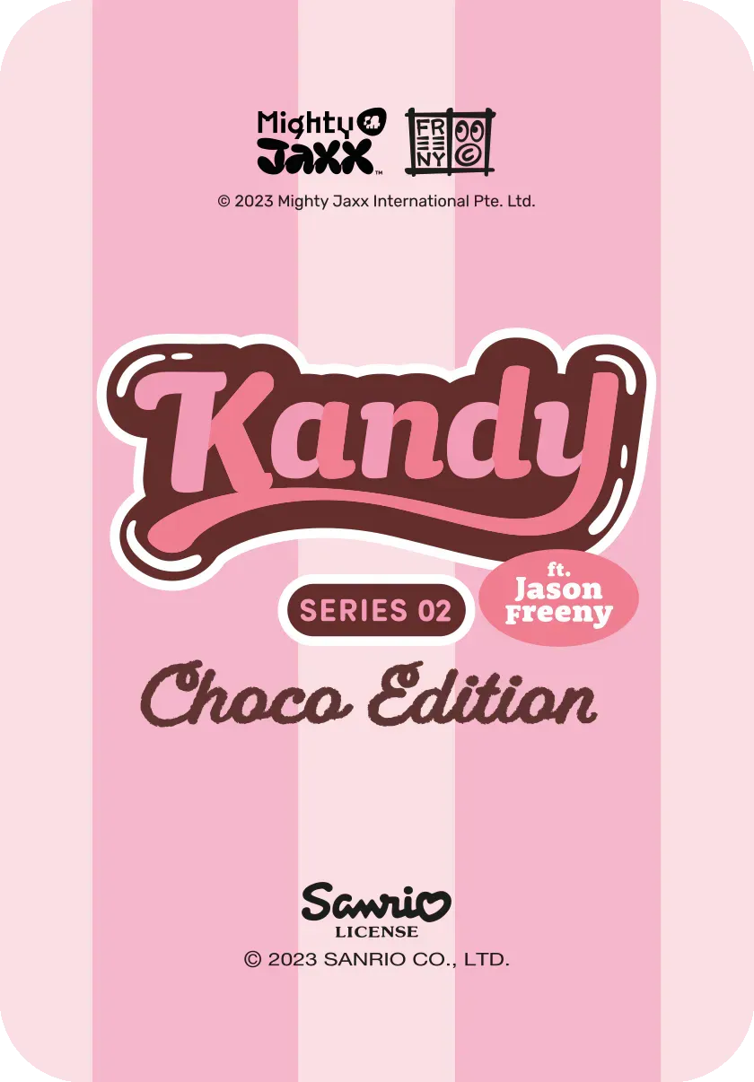 Kandy x Sanrio ft. Jason Freeny Series 02 (Choco Edition)