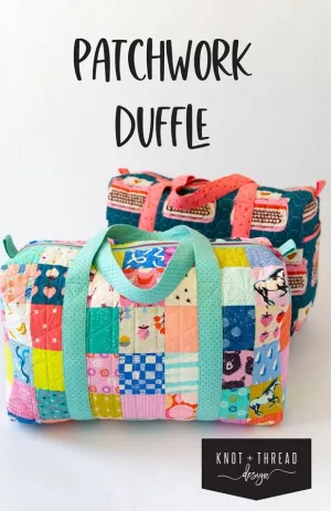 Patchwork Duffle from Knot & Thread Designs