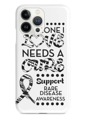 Rare Disease - Someone I Love Case